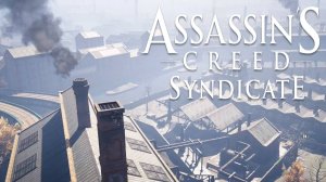 Район Саутуарк. освобождение Детей. Assassin's Creed Syndicate #42.