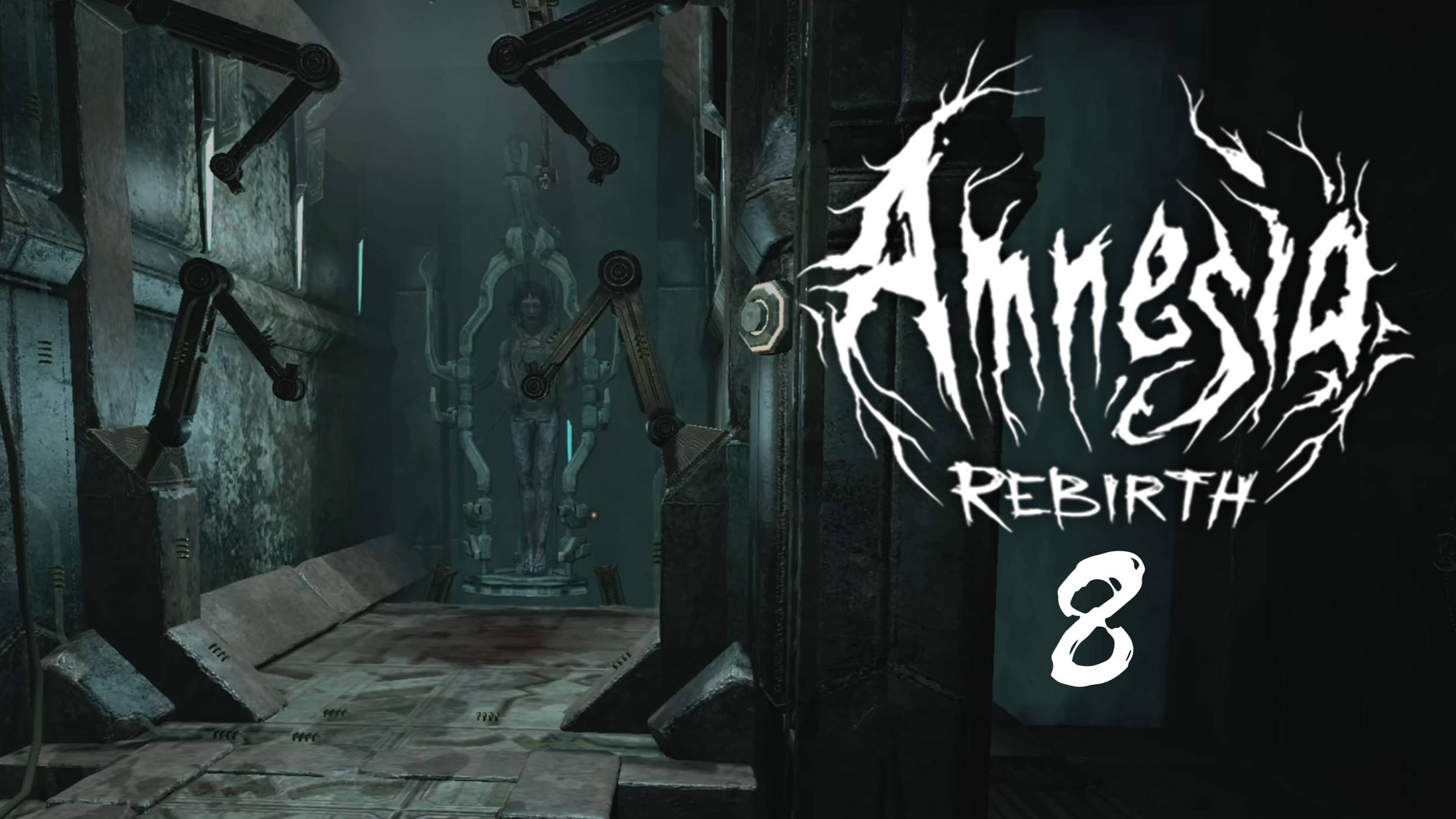 Amnesia: Rebirth #8 - ПЫТКИ, КРИКИ И ВИТАЕ