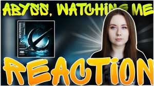 ПОПСА? Реакция на Abyss, Watching Me - Прощание / Reaction/ English subtitles/