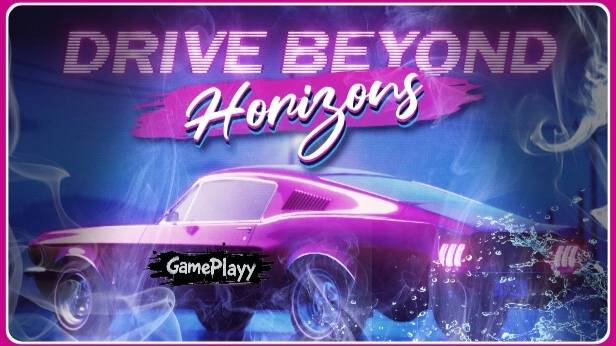 Первый взгляд на Drive Beyond Horizons