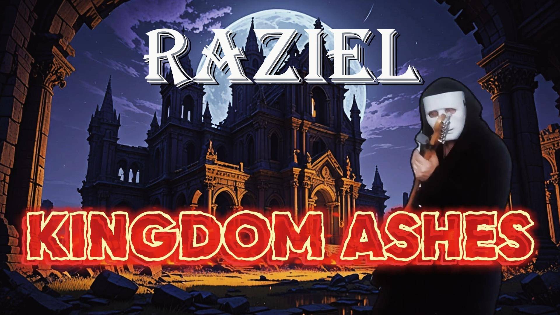 RAZIEL - KINGDOM ASHES (official video)