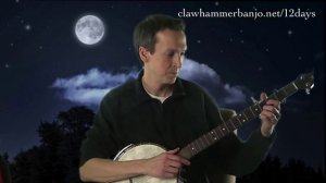 Clawhammer Banjo The 12 Days of Banjo - Silent Night