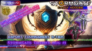 STORMGATE eSPORTS B-Tire: Tavern's Mug #1 Group B / Stage 2