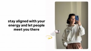 будь в согласии со своей энергией и позволь людям увидеть твой свет