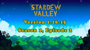 Stardew Valley (v. 1.16.15) ► Season 1, Episode 2 ► Порадовал деда на старости лет
