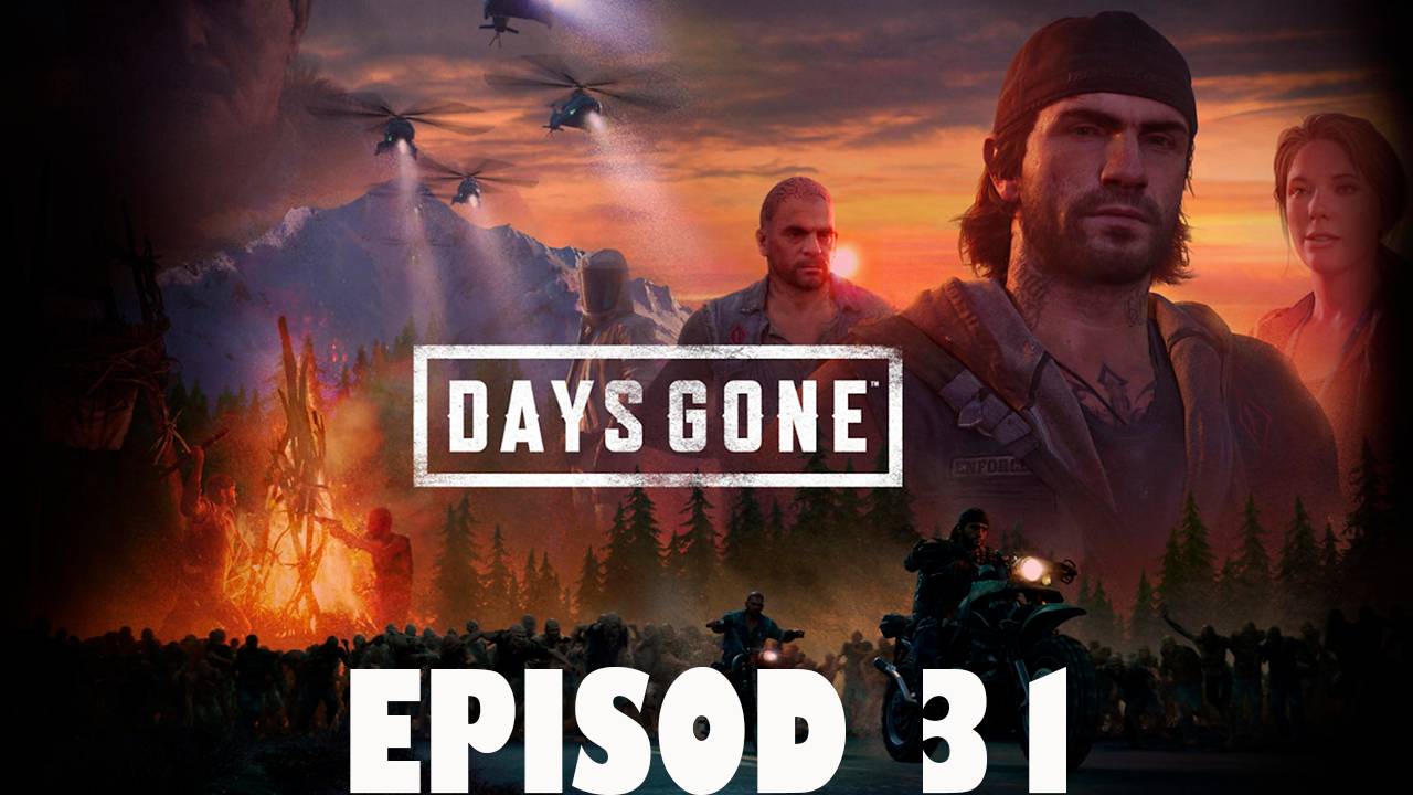 Прохождение игры - Days Gone (без комментариев)