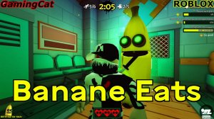 Роблокс\Банан Ест и Снова Тут #7 BananaEats