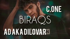 AD AKA DILOVAR & C.ONE - Biraks (biraqs) — АД Ака Диловар Биракс
