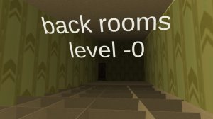 BACK ROOMS LEVEL 0-