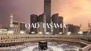 QAD TASAMA nasheed | Мощный нашид | Исламский нашид