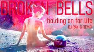 Broken Bells - Holding on for Life (Dj ray-g remix)