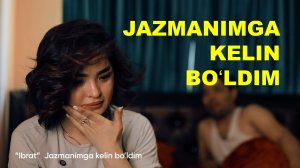 JAZMANIMGA_KELIN_BOʻLDIM___ЖАЗМАНИМГА_КЕЛИН_БЎЛДИМ