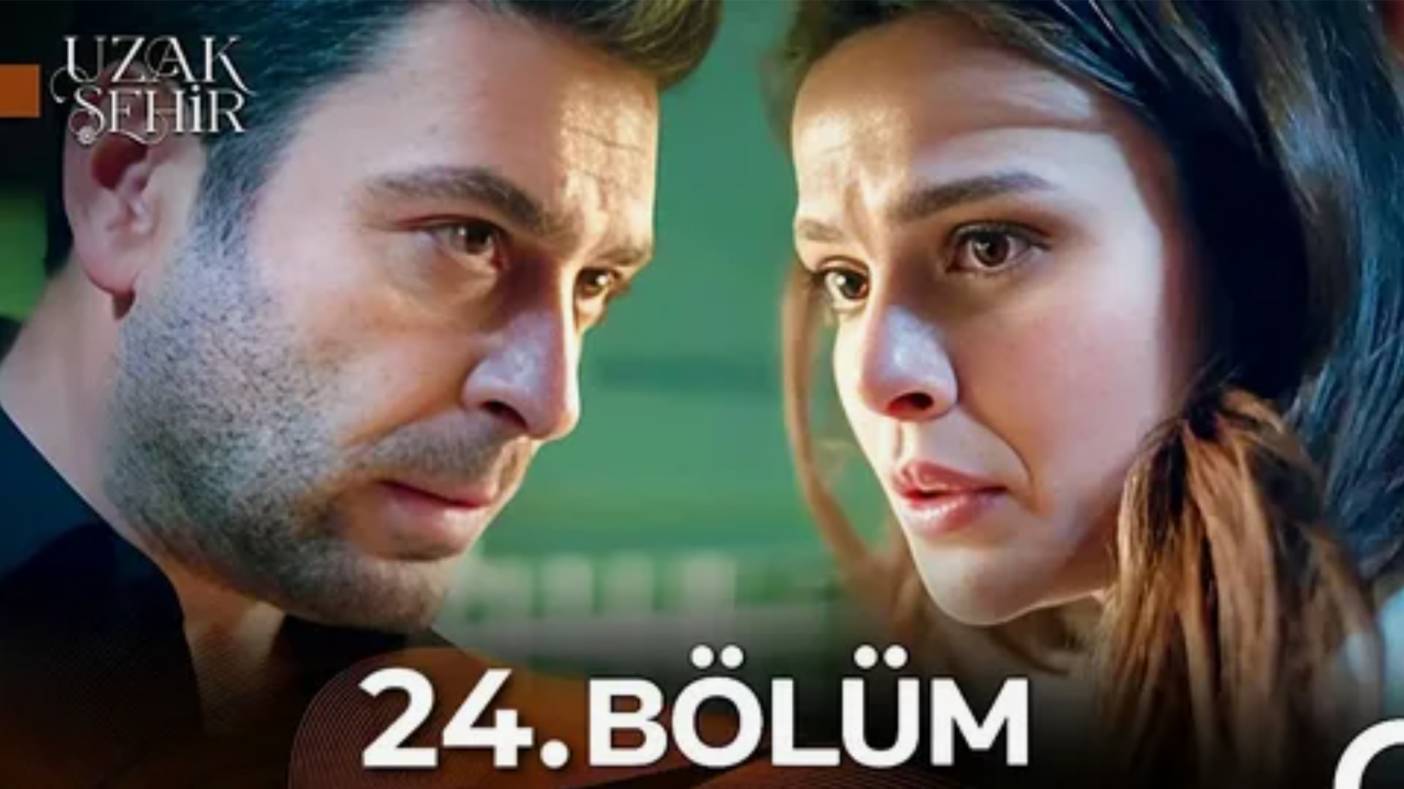 Uzak Şehir 24 Bölüm