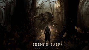 TRENCH TALES - ГЕЙМПЛЕЙНЫЙ ТРЕЙЛЕР