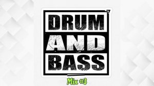 Drum and Bass Новинки Mix #3