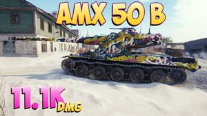 AMX 50 B - 3 Фрагов 11.1K Урона - Древний! - Мир Танков