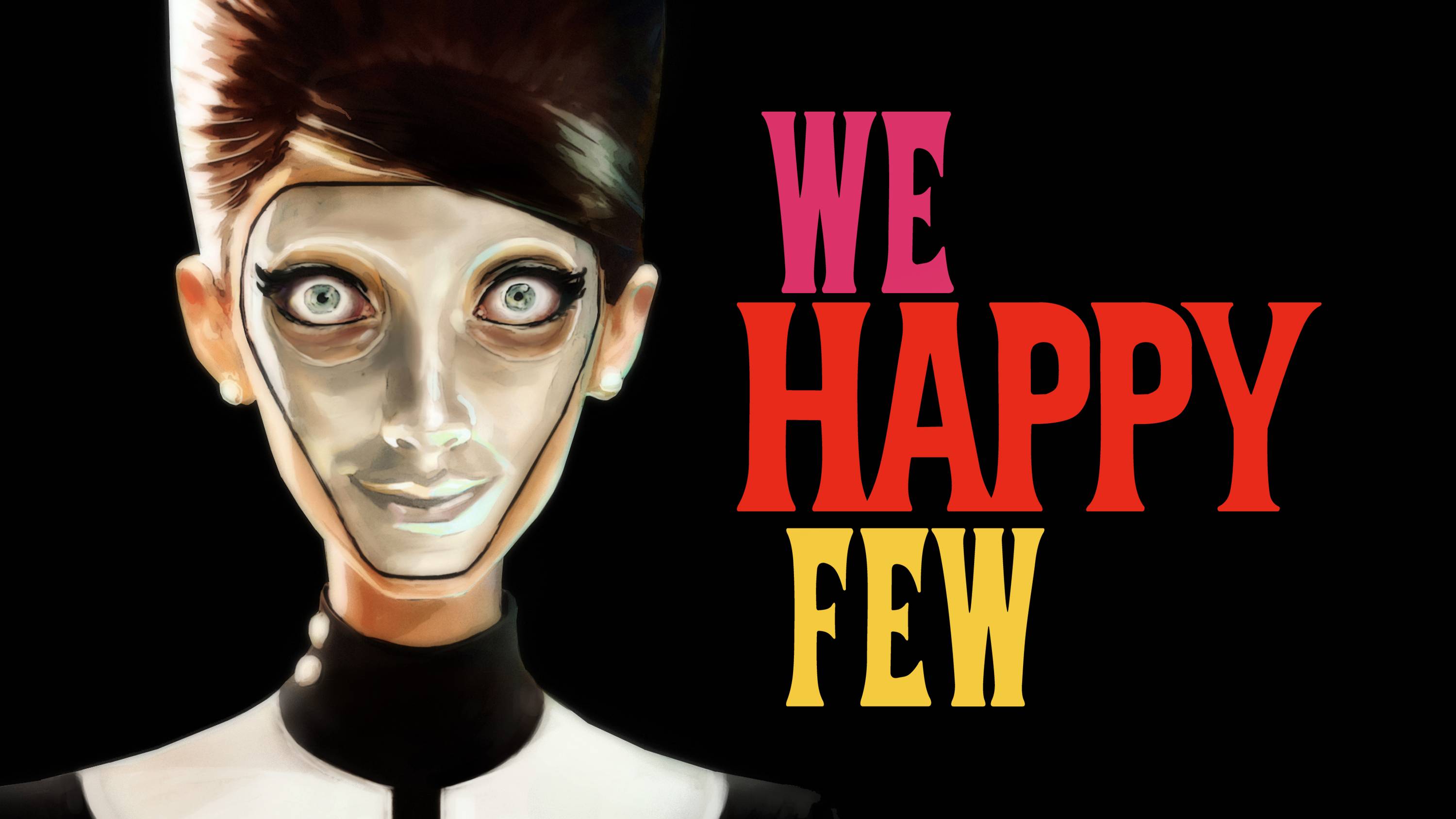 Сквозь радость: путешествие в We Happy Few #1
