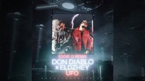 Don Diablo & Элджей - UFO (Eddie G Remix)