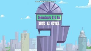 Doofenshmirtz Evil Incorporated (Suno AI cover)