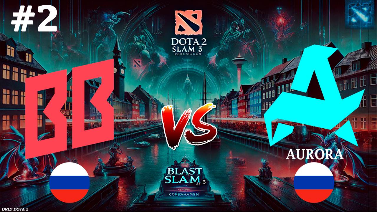 Aurora vs BetBoom #2 (BO3) BLAST Slam #3
