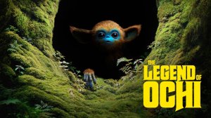 Очи - The Legend of Ochi - Трейлер