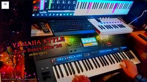 💥НОВОЕ ЗВУЧАНИЕ ☣ YAMAHA STYLE ☣🎹 Стиль ➤💃Euro Dance HITS 25📀 🎧демо стиля🎧