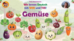 Gemüse Овощи Wir lernen Gemüse mit Willi und Tilli