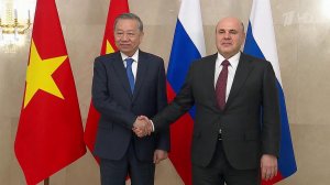 Михаил Мишустин встретился с генеральным секретарем ЦК Компартии Вьетнама То Ламом