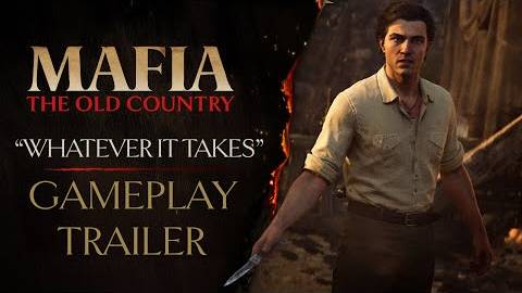 Mafia: The Old Country - Трейлер игрового процесса (“Whatever it Takes”)