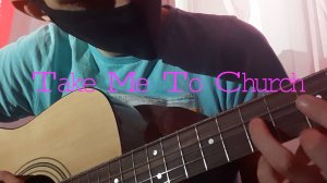 Сыграл кавер  Take Me To Church