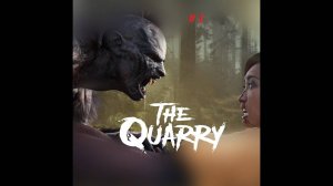 The Quarry  УЖАСЫ / ХОРРОР ИгроФильм Игровые Хроники Фильмов