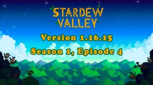 Stardew Valley (v. 1.16.15) ► Season 1, Episode 4 ► Подарили чертеж плавильной печи