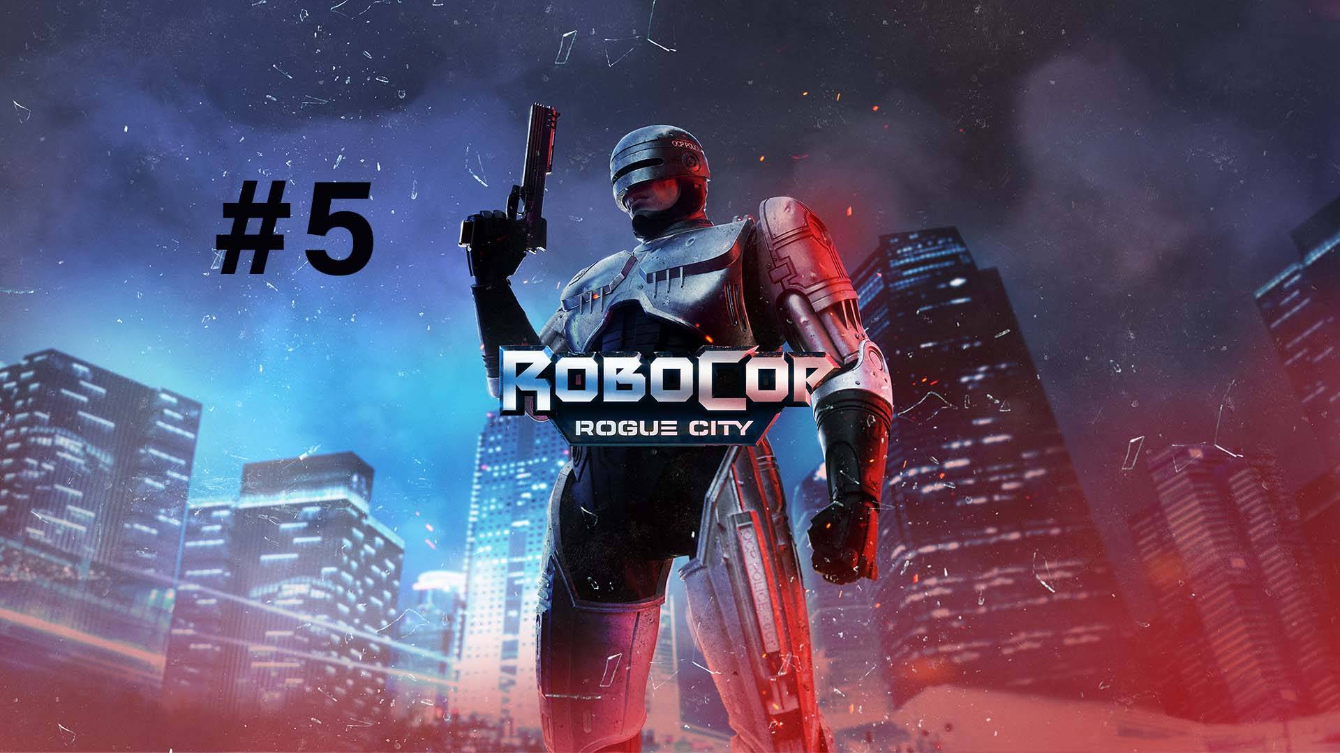 RoboCop Rogue City Part 5