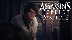 Выследить следящего. Assassin's Creed Syndicate #52.