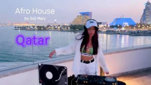 Dj Goji Mary | Afro house dj mix by Goji Mary. Life set Qatar, Doha