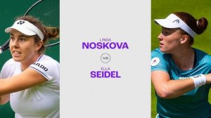24.07.2024. Линда Носкова - Элла Зайдель. WTA Prague. Linda Noskova - Ella Seidel