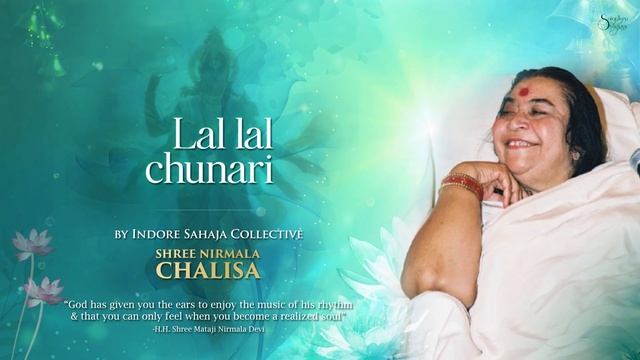 Lal Lal Chunari _ Shree Nirmala Chalisa _ Indore Sahaja Collective