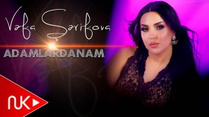 Vəfa Sərifova - Adamlardanam