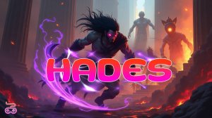 🔥HADES «Побег из Преисподней»🔥