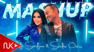 Vəfa Sərifova ft Sərdar Ortaç  - Mashup