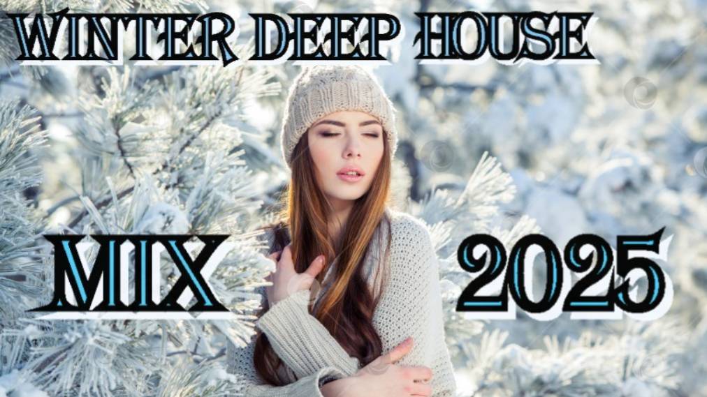 Новинки 2025 года Топ Хиты Deep House Winter Music Mix 2025 Лучшие Авторские Треки Слушать Онлайн