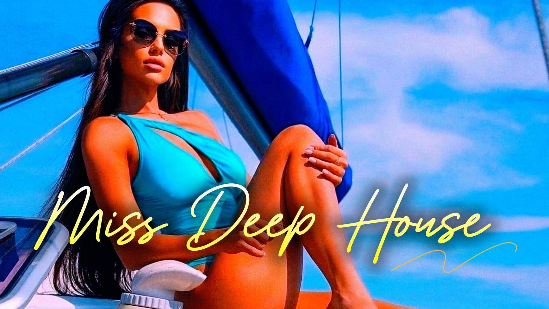 Miss Deep House Mix 2025