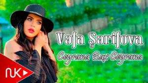 Vəfa Sərifova - Ceyrana Bax Ceyrana