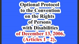 Optional Protocol to the Convention on the Rights of Persons with Disabilities. (Articles 1 - 2).