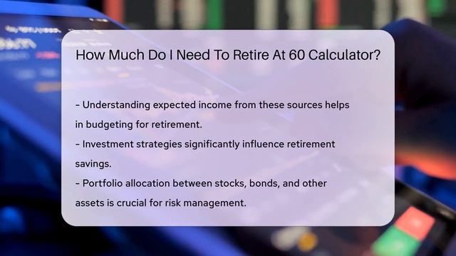 How Much Do I Need To Retire At 60 Calculator? - AssetsandOpportunity.org