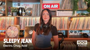 Sleepy Jean | Electro, Chug, Acid | Radio 1001