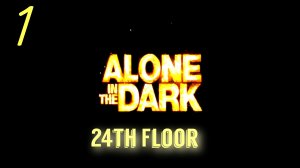 Alone in the Dark: Inferno. 24th Floor