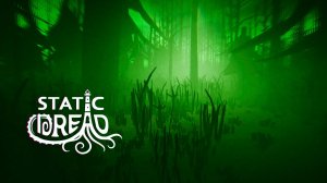 Static Dread Demo. Запись#5.