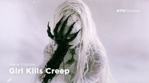 Marie Eidolon - Girl Kills Creep [Dark Clubbing ⧸ Midtempo]