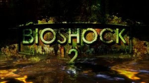 Саундтрек к игре BIOSHOCK 2 OST